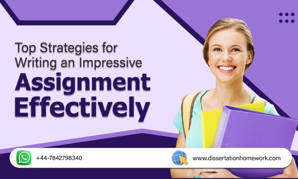 How to Write an Impressive Assignment? Proven Techniques